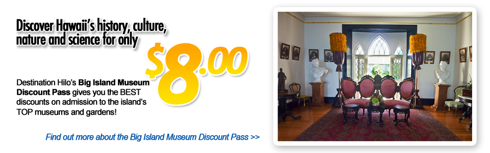 Big Island Museum Discount Pass Big Island Museum Discount Pass